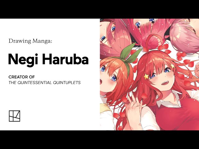 Drawing Manga: Negi Haruba of The Quintessential Quintuplets [Long Version  - Sketch Video] 